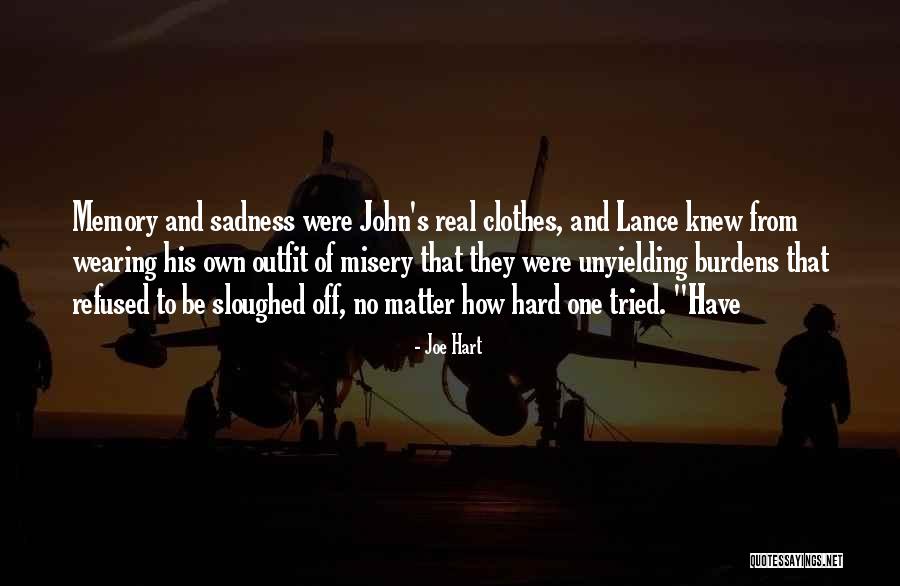 Sloughed Off Quotes By Joe Hart Sloughed Off Quotes By Joe Hart