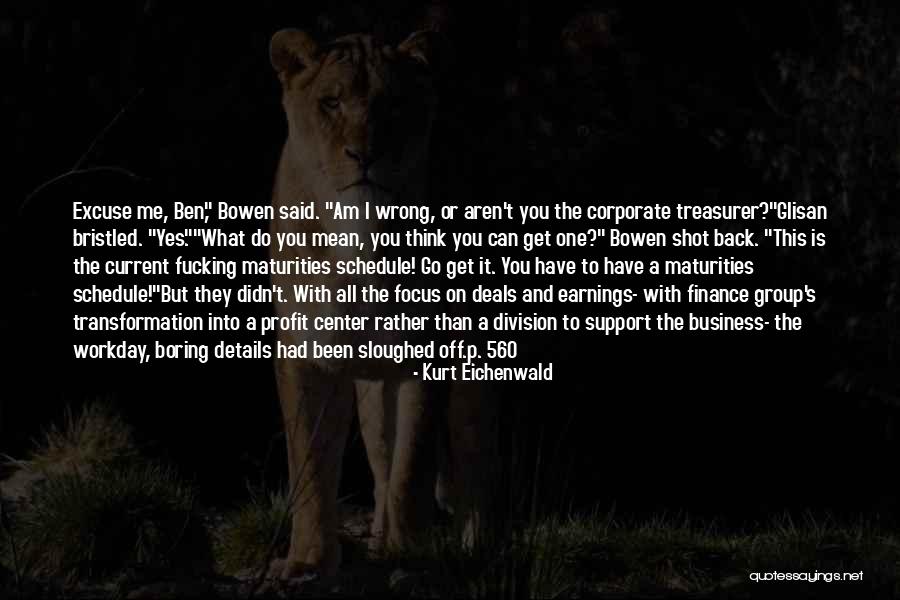 Sloughed Off Quotes By Kurt Eichenwald Sloughed Off Quotes By Kurt Eichenwald