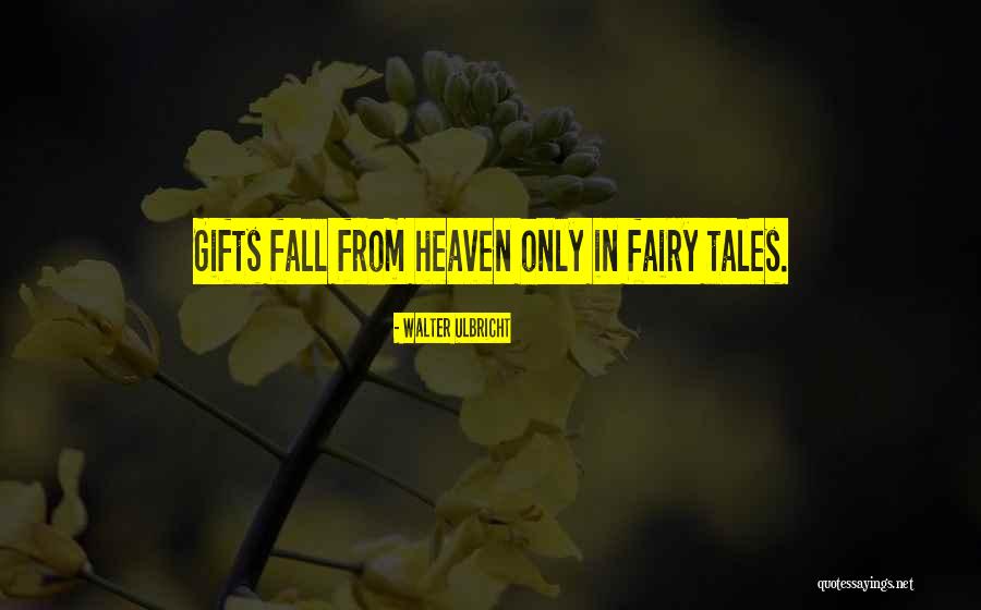 Sloughed Off Quotes By Walter Ulbricht