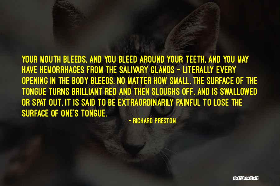 Sloughs Off Quotes By Richard Preston Sloughs Off Quotes By Richard Preston