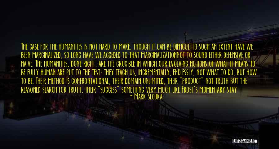Slouka K Quotes By Mark Slouka Slouka K Quotes By Mark Slouka