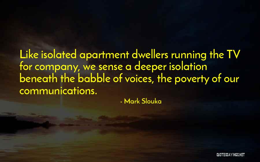 Slouka Quotes By Mark Slouka Slouka Quotes By Mark Slouka