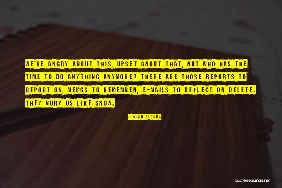 Slouka Quotes By Mark Slouka Slouka Quotes By Mark Slouka