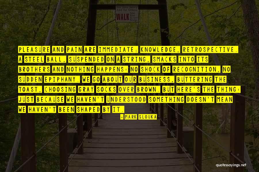 Slouka Quotes By Mark Slouka Slouka Quotes By Mark Slouka