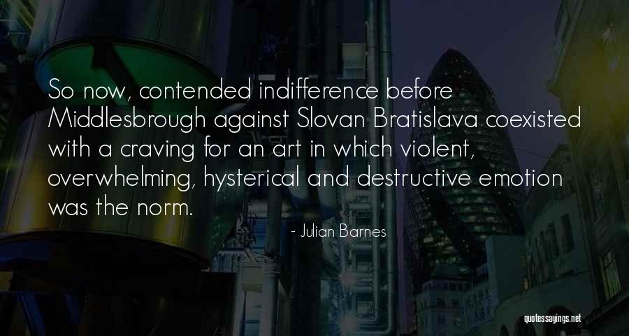 Slovan Quotes By Julian Barnes Slovan Quotes By Julian Barnes