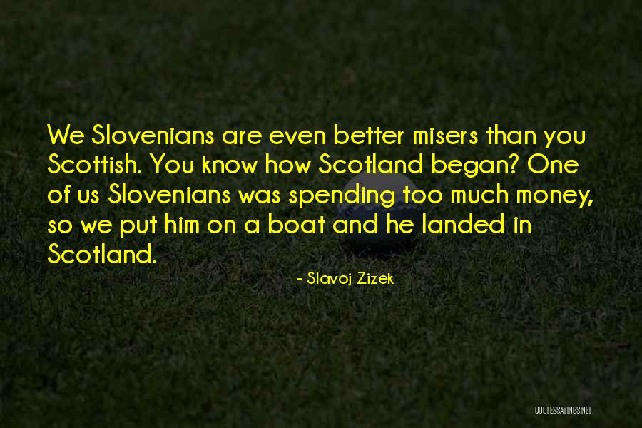 Slovenians Quotes By Slavoj Zizek Slovenians Quotes By Slavoj Zizek
