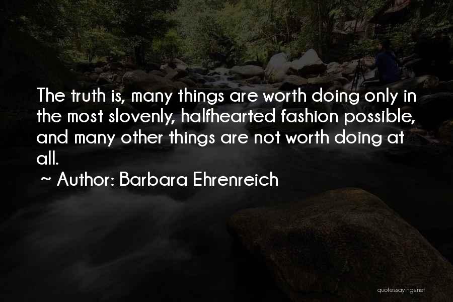 Slovenly Quotes By Barbara Ehrenreich