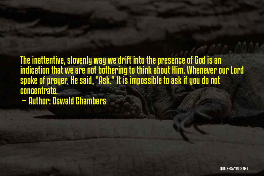 Slovenly Quotes By Oswald Chambers