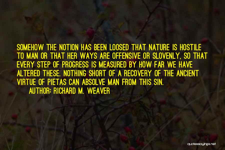 Slovenly Quotes By Richard M. Weaver