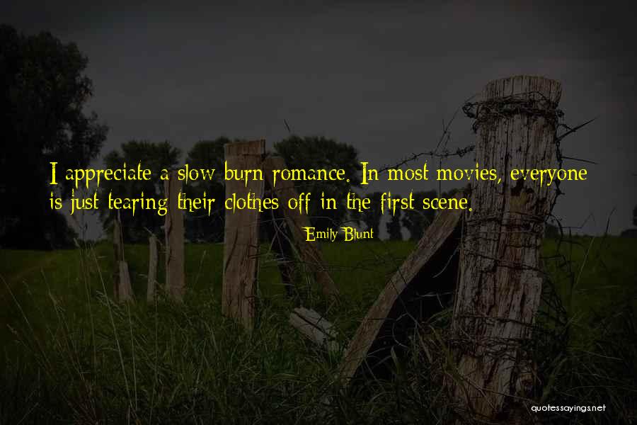 Slow Burn Romance Quotes By Emily Blunt Slow Burn Romance Quotes By Emily Blunt