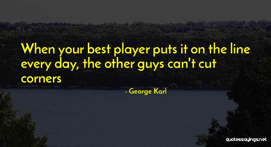 Slow Burn Romance Quotes By George Karl Slow Burn Romance Quotes By George Karl