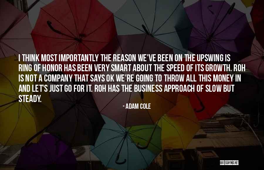 Slow Business Quotes By Adam Cole Slow Business Quotes By Adam Cole