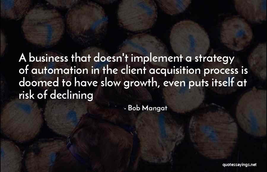 Slow Business Quotes By Bob Mangat Slow Business Quotes By Bob Mangat