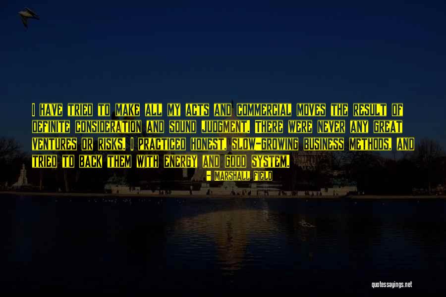 Slow Business Quotes By Marshall Field Slow Business Quotes By Marshall Field