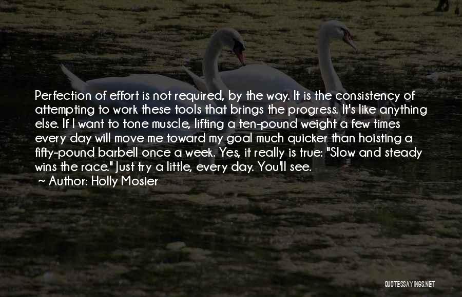 Slow But Steady Wins The Race Quotes By Holly Mosier