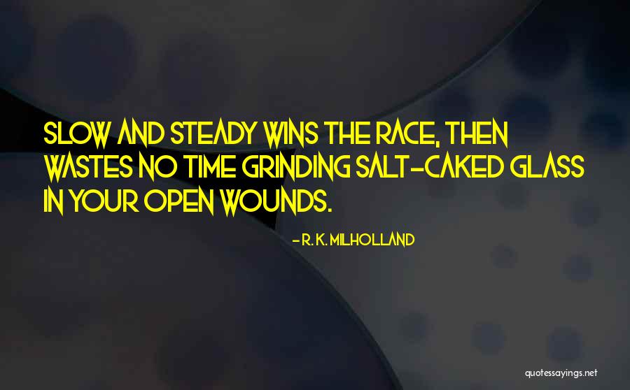 Slow But Steady Wins The Race Quotes By R. K. Milholland