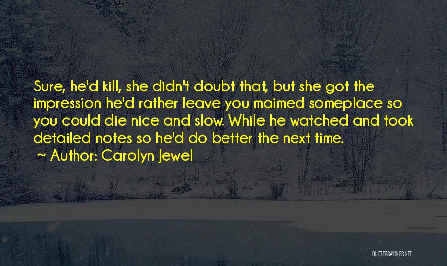 Slow But Sure Quotes By Carolyn Jewel