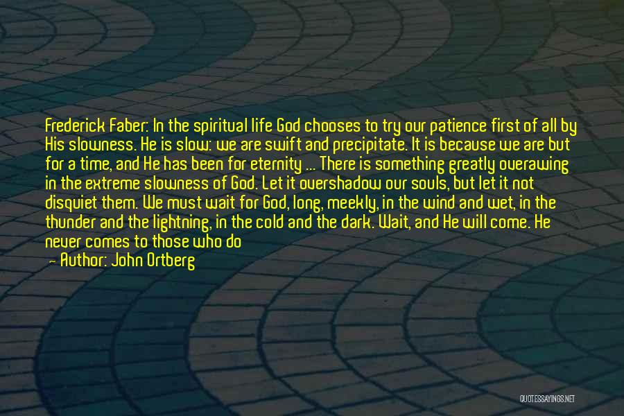 Slow But Sure Quotes By John Ortberg
