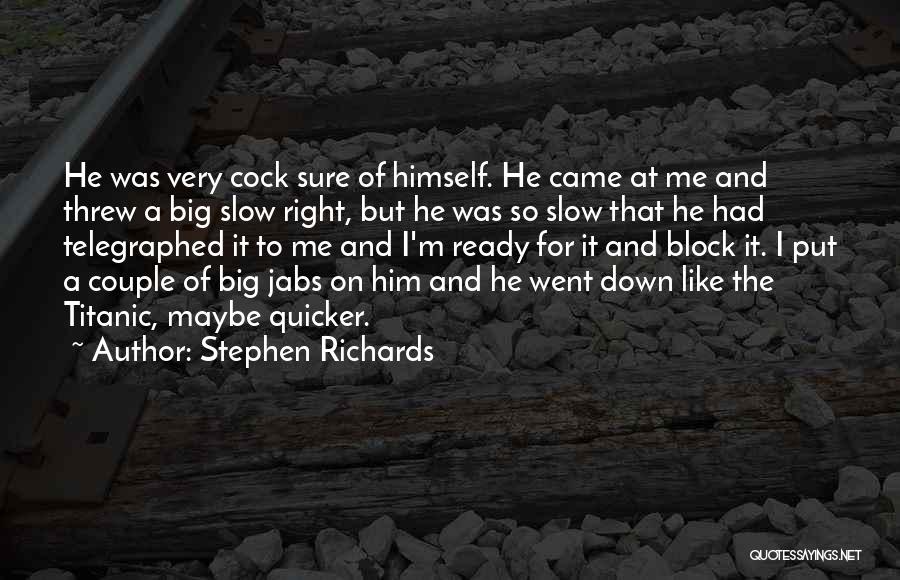 Slow But Sure Quotes By Stephen Richards