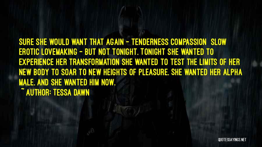 Slow But Sure Quotes By Tessa Dawn