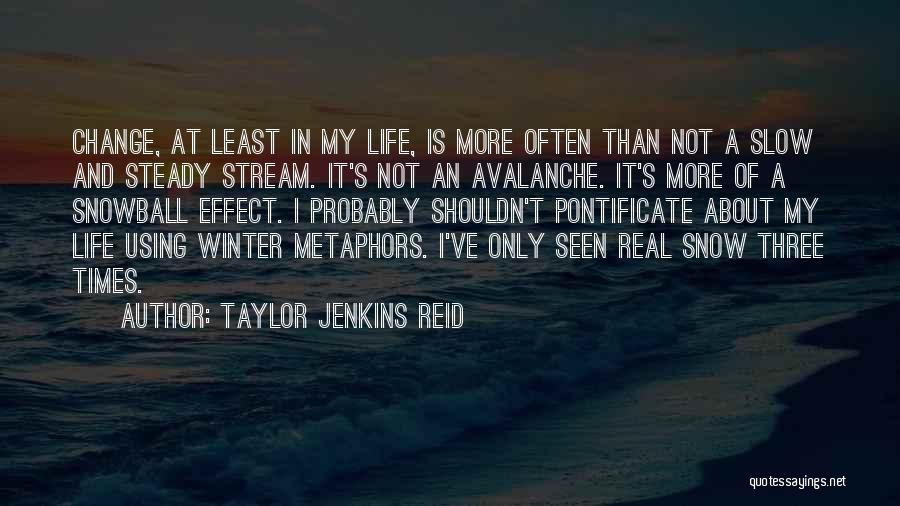 Slow Change Quotes By Taylor Jenkins Reid