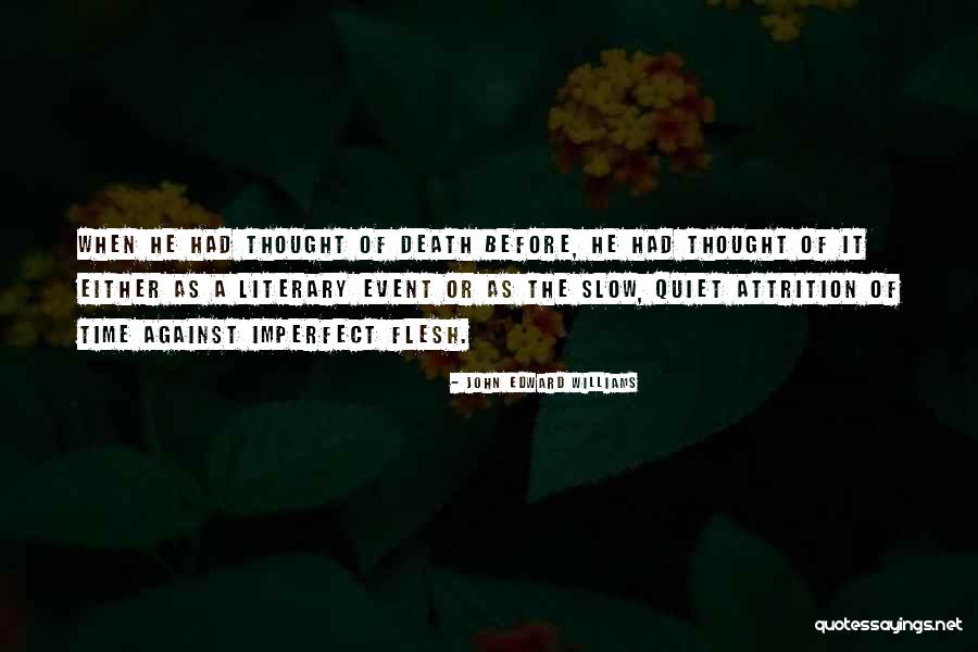 Slow Death Quotes By John Edward Williams Slow Death Quotes By John Edward Williams