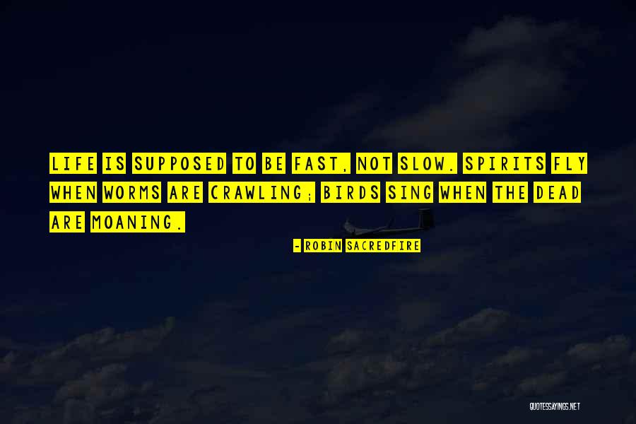 Slow Death Quotes By Robin Sacredfire Slow Death Quotes By Robin Sacredfire