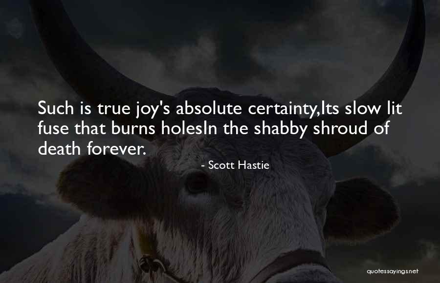 Slow Death Quotes By Scott Hastie Slow Death Quotes By Scott Hastie