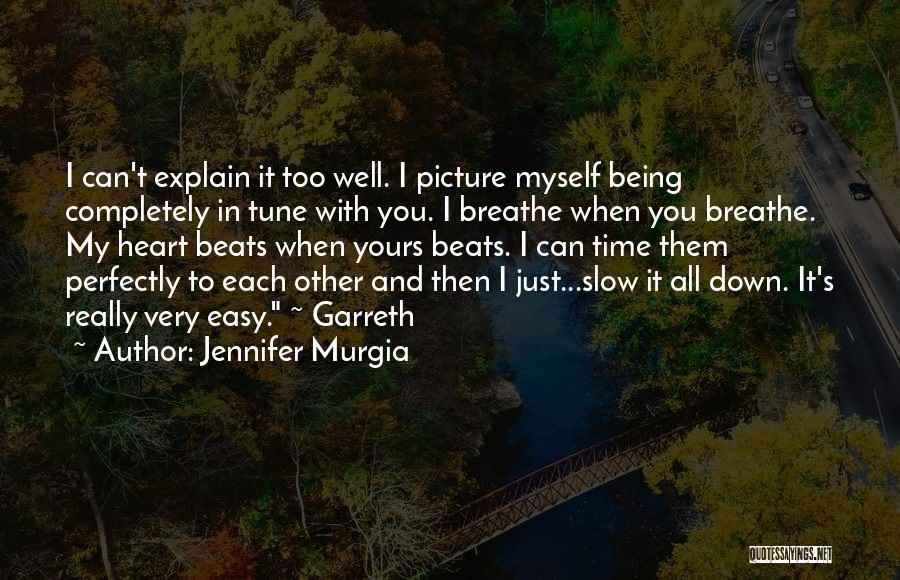 Slow Down And Breathe Quotes By Jennifer Murgia