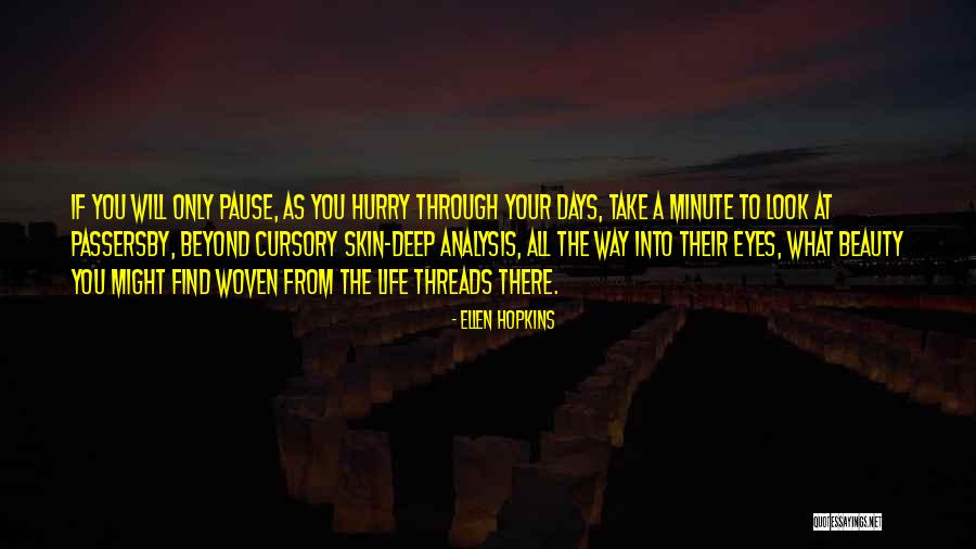 Slow Down Life Quotes By Ellen Hopkins Slow Down Life Quotes By Ellen Hopkins