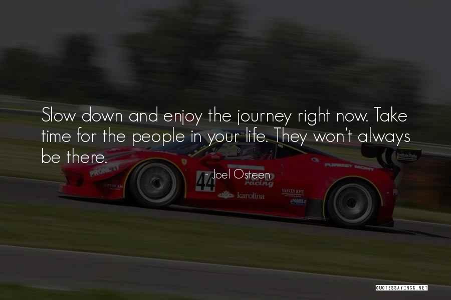 Slow Down Life Quotes By Joel Osteen Slow Down Life Quotes By Joel Osteen