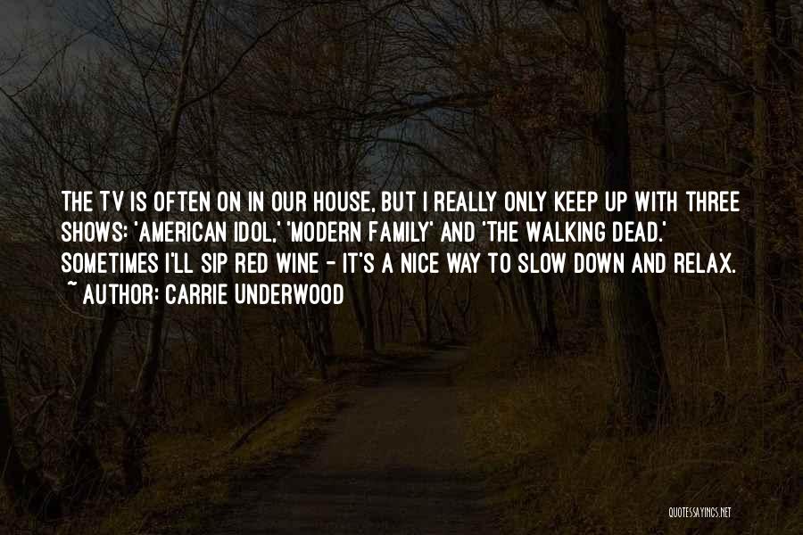 Slow Down Relax Quotes By Carrie Underwood