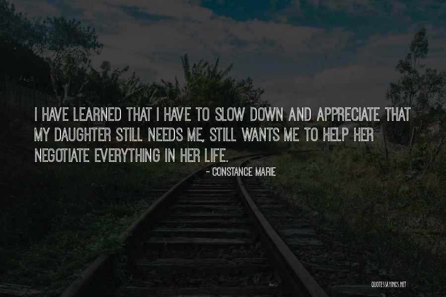 Slow Down Slow Quotes By Constance Marie Slow Down Slow Quotes By Constance Marie