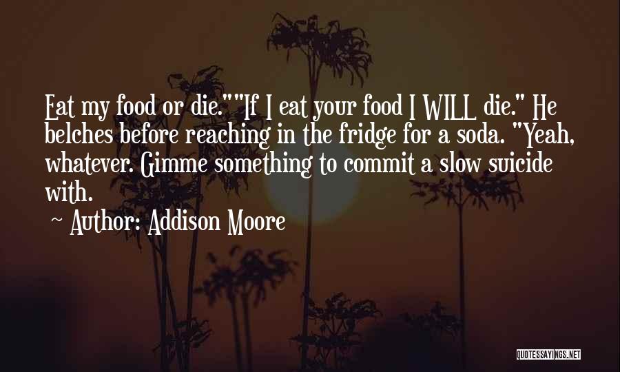 Slow Food Quotes By Addison Moore