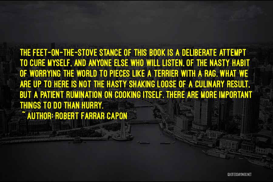 Slow Food Quotes By Robert Farrar Capon