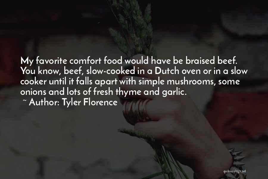 Slow Food Quotes By Tyler Florence