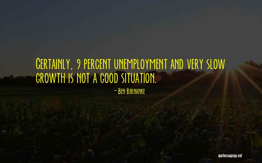 Slow Growth Quotes By Ben Bernanke Slow Growth Quotes By Ben Bernanke