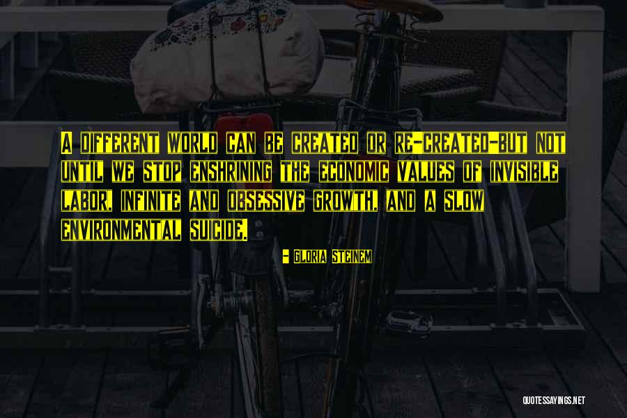 Slow Growth Quotes By Gloria Steinem Slow Growth Quotes By Gloria Steinem