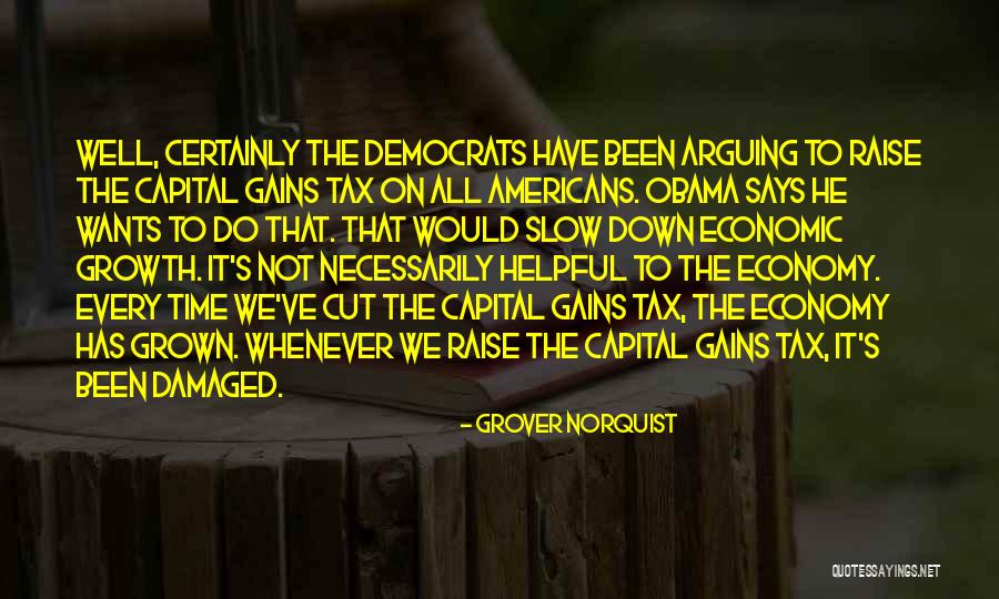Slow Growth Quotes By Grover Norquist Slow Growth Quotes By Grover Norquist