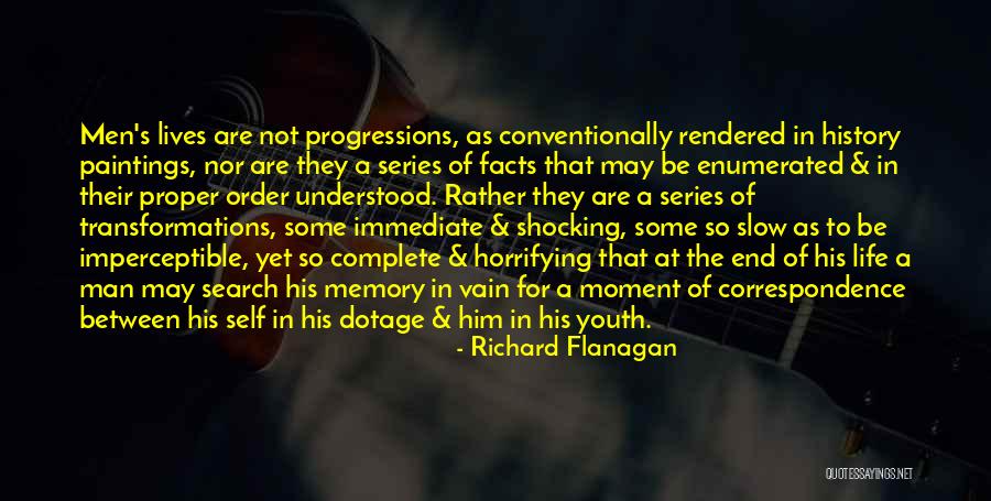 Slow Growth Quotes By Richard Flanagan Slow Growth Quotes By Richard Flanagan