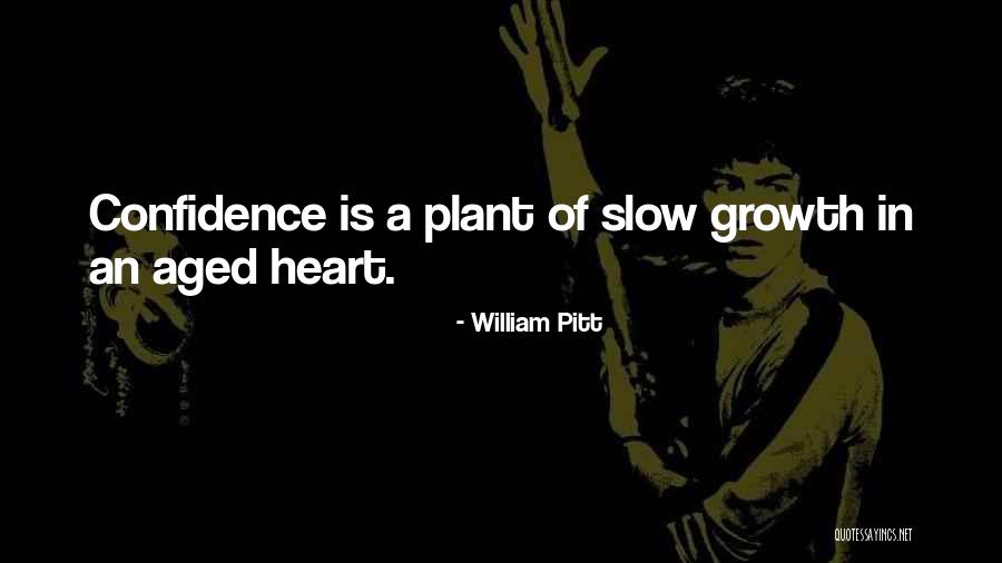 Slow Growth Quotes By William Pitt Slow Growth Quotes By William Pitt