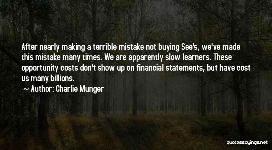 Slow Learners Quotes By Charlie Munger