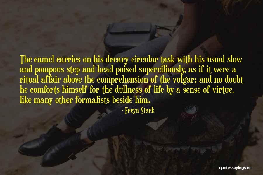 Slow Life Quotes By Freya Stark Slow Life Quotes By Freya Stark