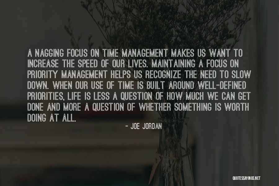Slow Life Quotes By Joe Jordan Slow Life Quotes By Joe Jordan