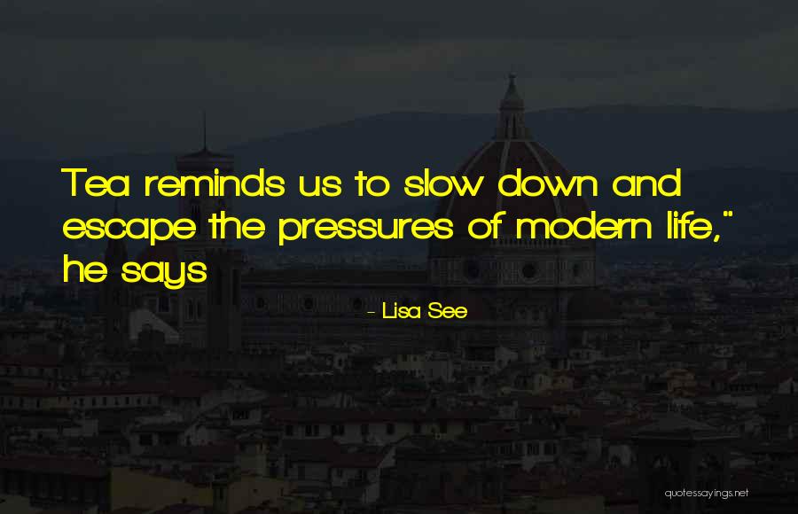 Slow Life Quotes By Lisa See Slow Life Quotes By Lisa See