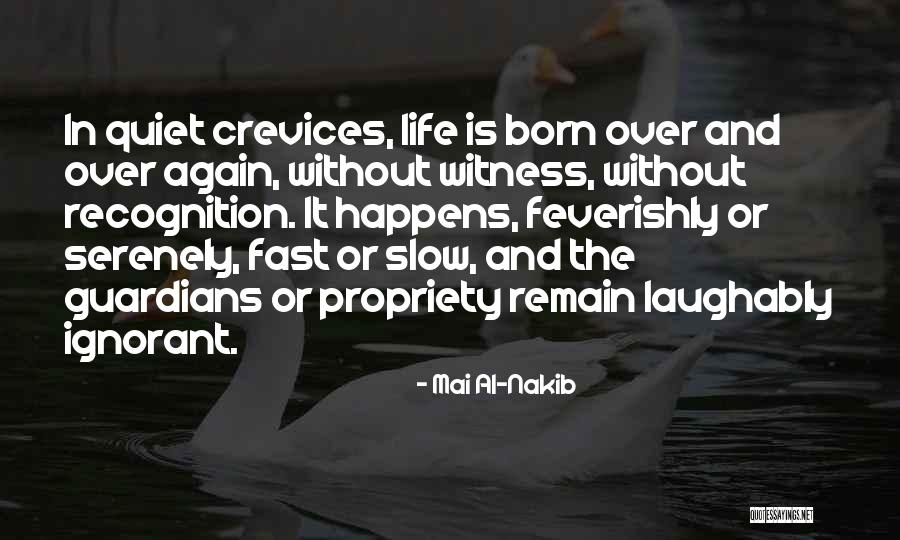 Slow Life Quotes By Mai Al-Nakib Slow Life Quotes By Mai Al-Nakib