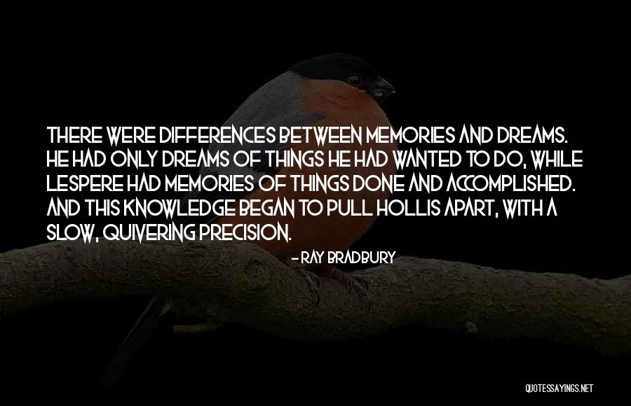 Slow Life Quotes By Ray Bradbury Slow Life Quotes By Ray Bradbury