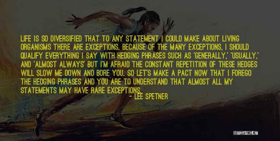 Slow Me Down Quotes By Lee Spetner Slow Me Down Quotes By Lee Spetner