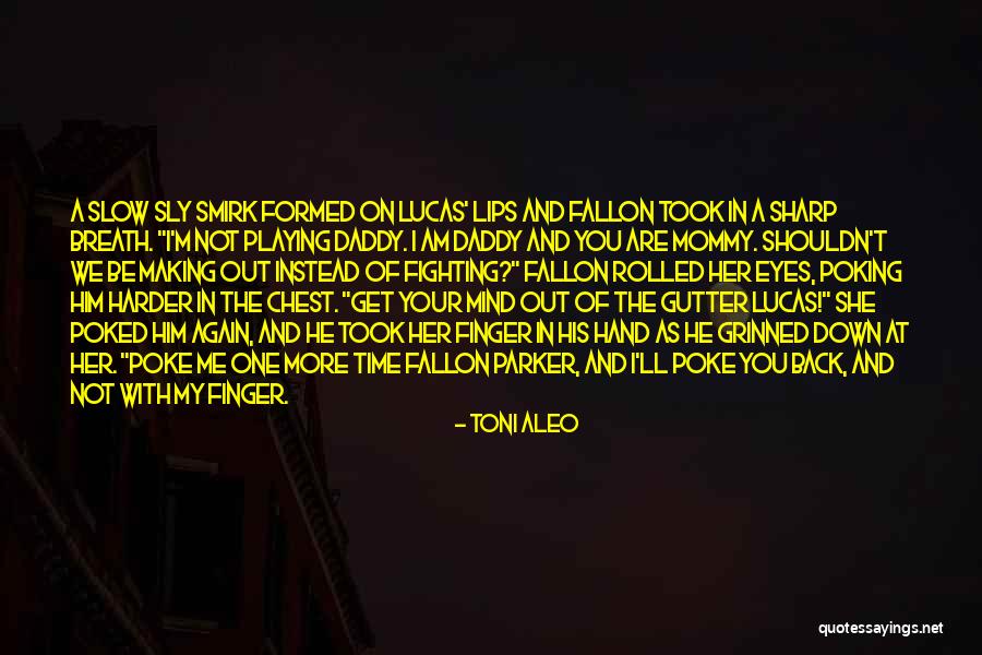 Slow Me Down Quotes By Toni Aleo Slow Me Down Quotes By Toni Aleo