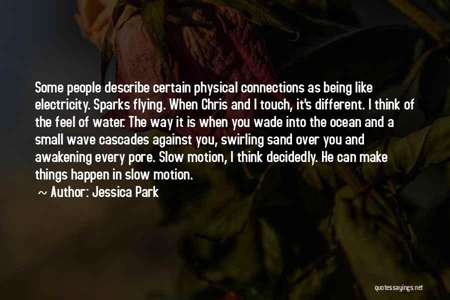 Slow Motion Quotes By Jessica Park